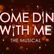 Come Dine With Me the Musical will preview in Norwich